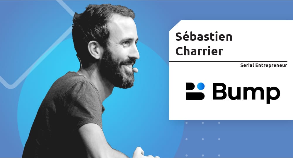 Serial Entrepreneur – Sébastien Charrier