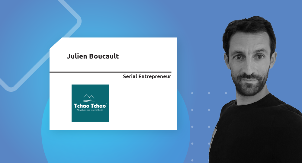  Serial Entrepreneur | Julien Boucault