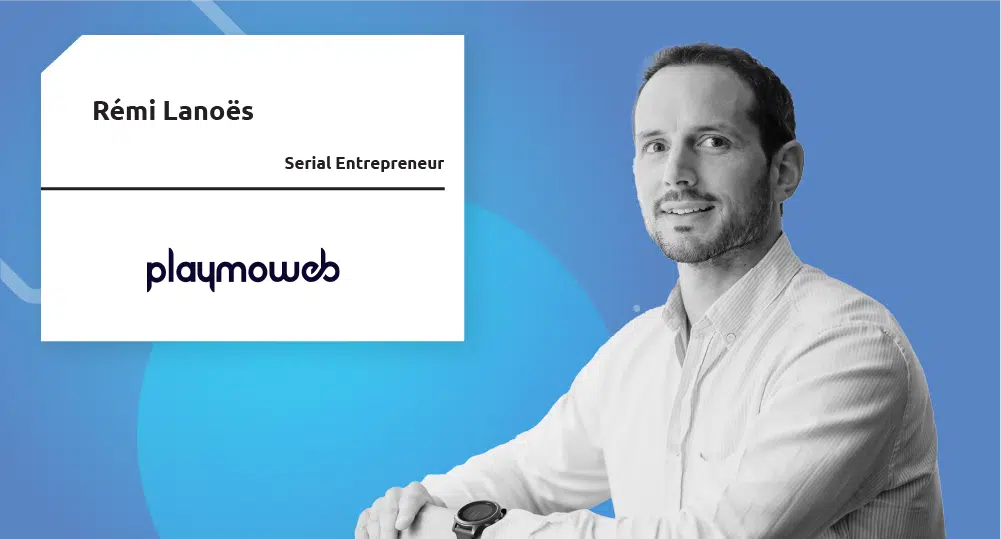  Serial Entrepreneur | Rémi Lanoës